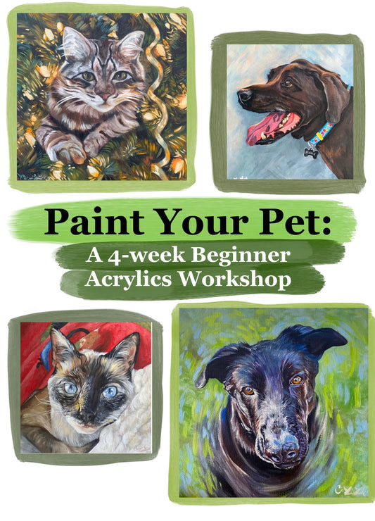 Paint Your Pet: (4-week Acrylics Workshop)