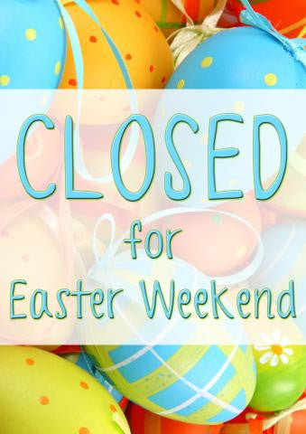 Closed for Easter